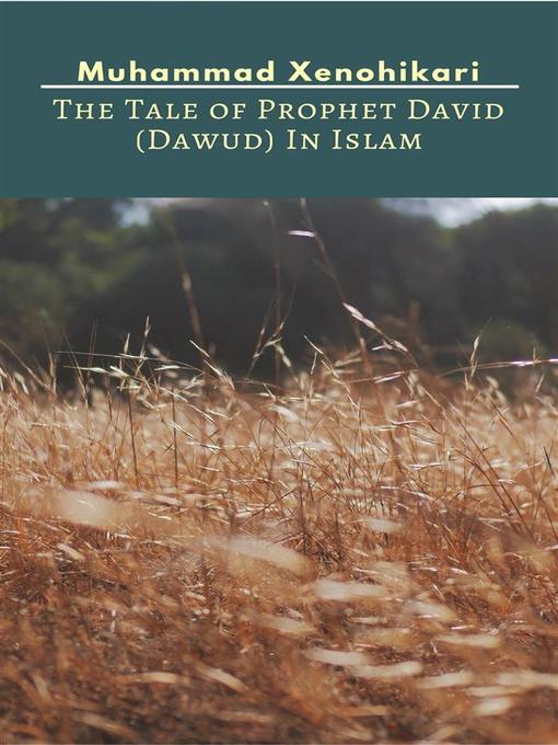 Title details for The Tale of Prophet David (Dawud) In Islam by Muhammad Xenohikari - Wait list